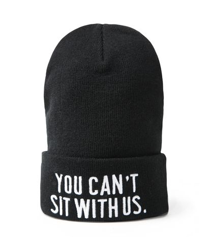 You Can't sit with us winter beanie hat for men or women